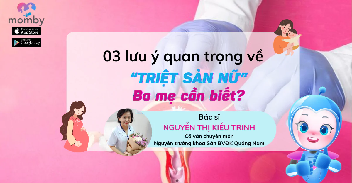 03 lưu ý quan trọng về triệt sản nữ ba mẹ cần biết?