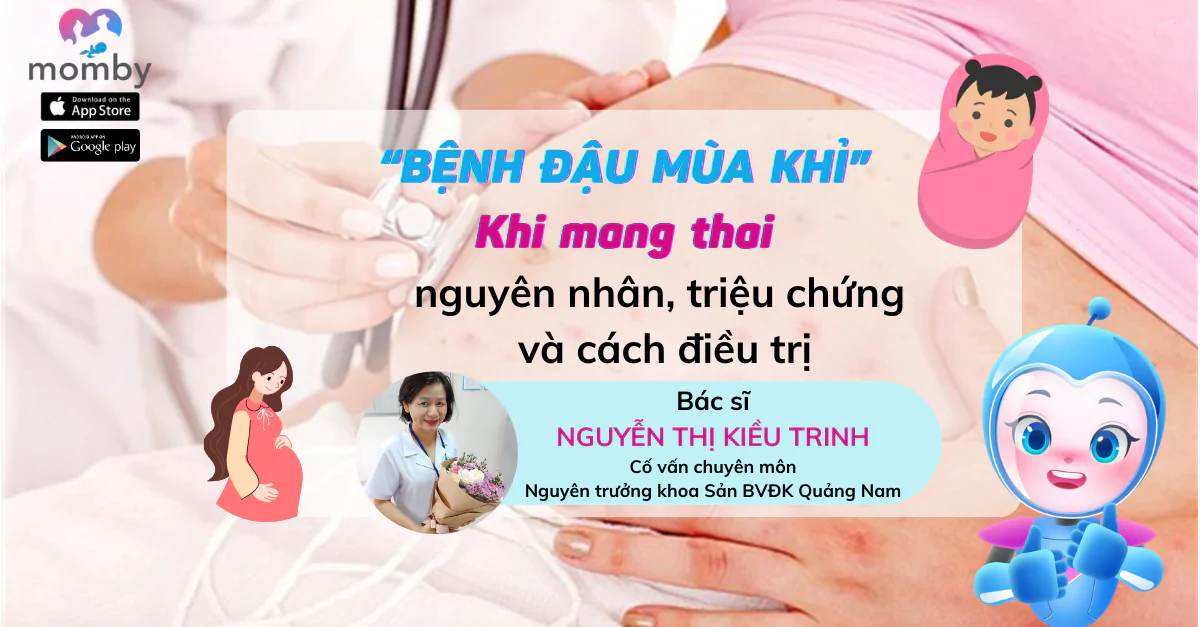 Bệnh đậu mùa khỉ khi mang thai: nguyên nhân, triệu chứng và cách điều trị
