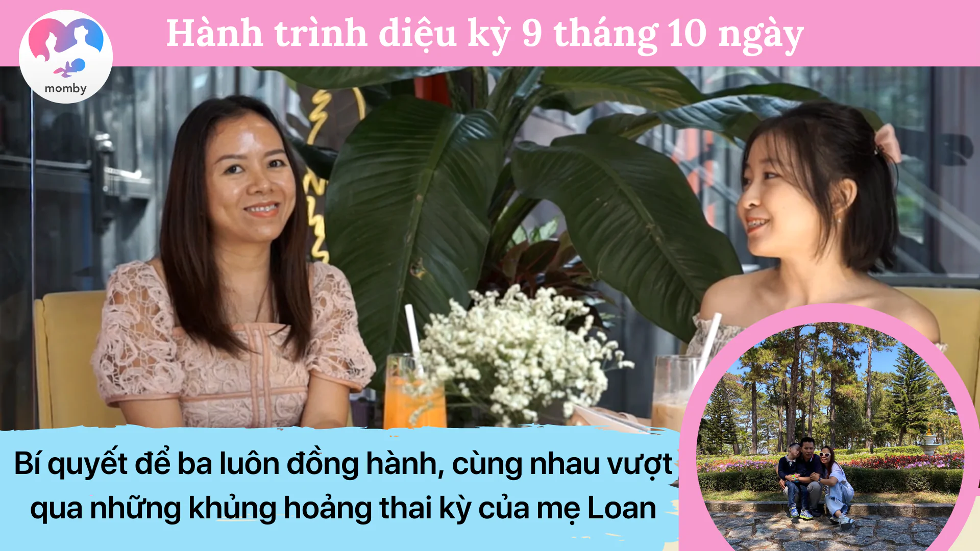 Bí quyết để ba luôn đồng hành, cùng nhau vượt qua khủng hoảng thai kỳ của mẹ Loan