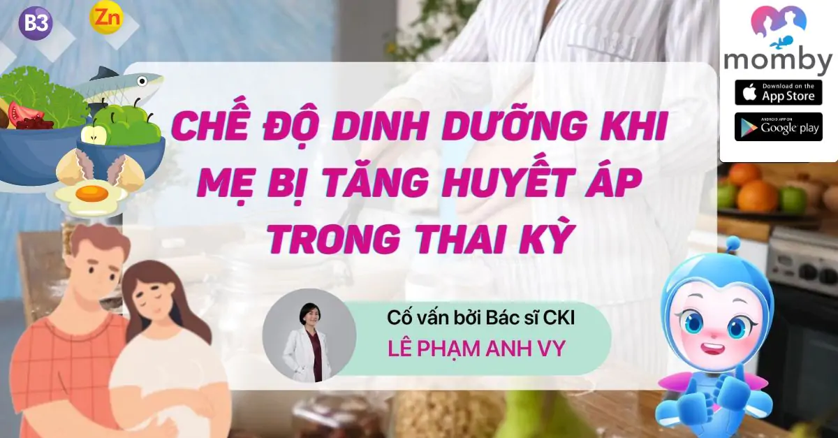 Chê độ dinh dưỡng dành cho mẹ bị tăng huyết áp thai kỳ