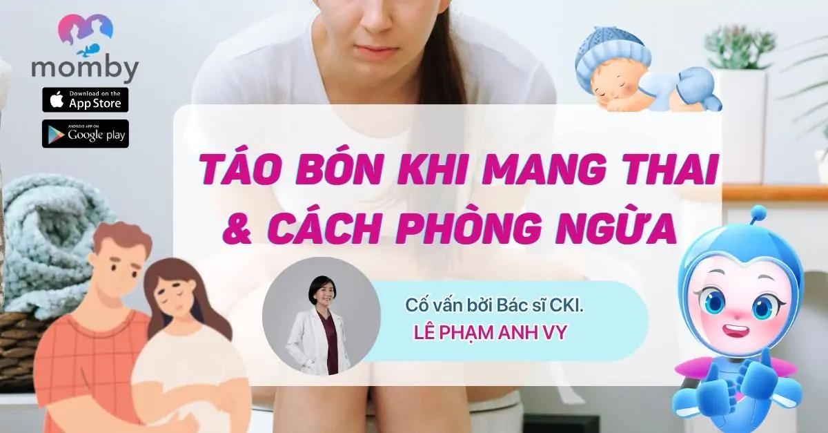 TÁO BÓN KHI MANG THAI VÀ CÁCH PHÒNG NGỪA 