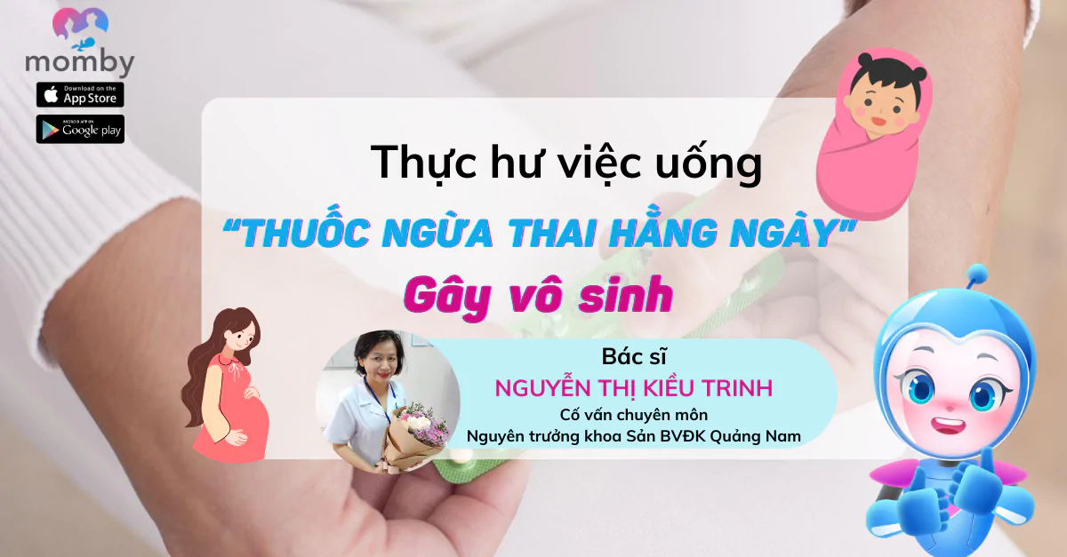 Thực hư việc uống thuốc ngừa thai hằng ngày gây vô sinh