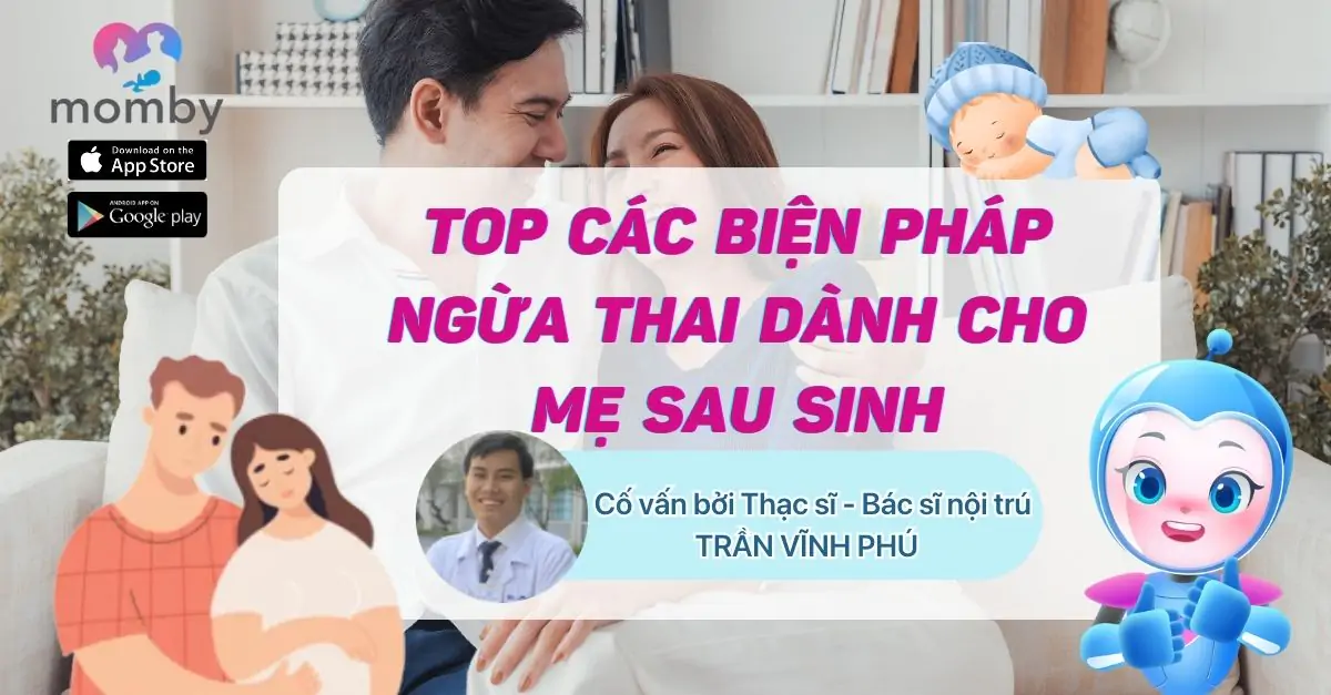 Top các biện pháp tránh thai dành cho mẹ sau sinh