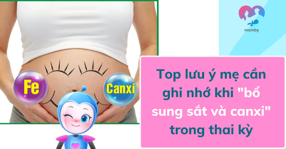 Top lưu ý mẹ cần ghi nhớ khi bổ sung sắt và canxi trong thai kỳ